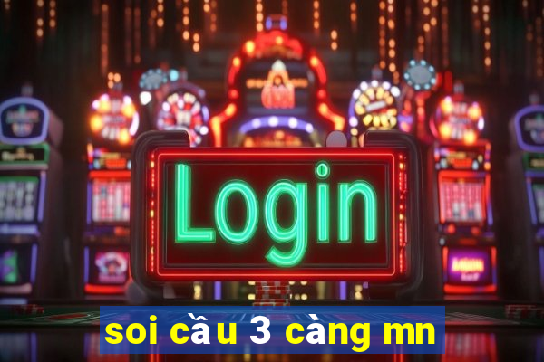 soi cầu 3 càng mn