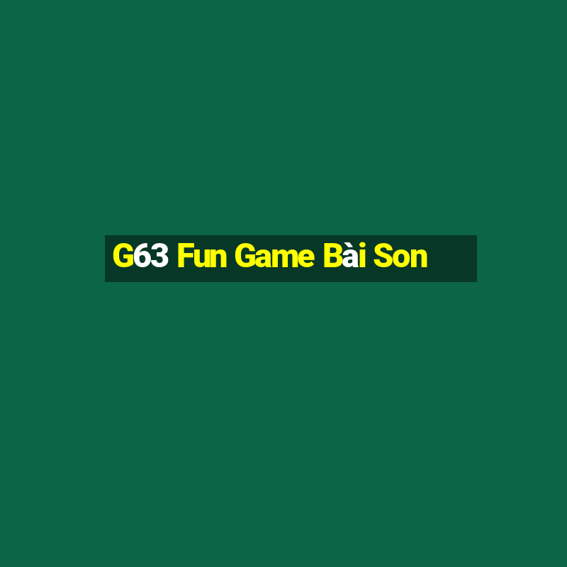 G63 Fun Game Bài Son