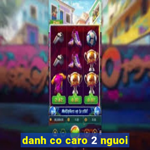 danh co caro 2 nguoi