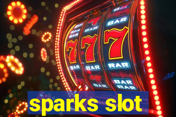 sparks slot