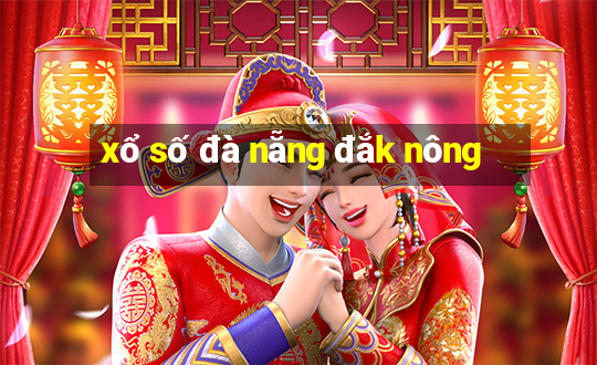 xổ số đà nẵng đắk nông