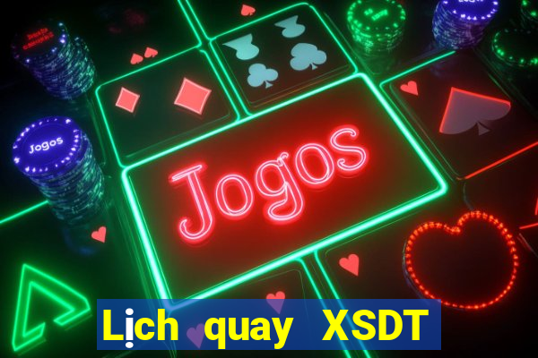 Lịch quay XSDT ngày 4