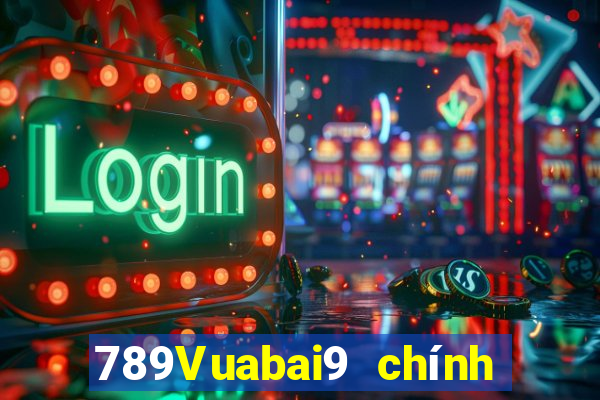 789Vuabai9 chính thức hạ cánh