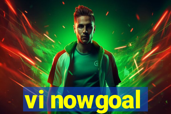 vi nowgoal