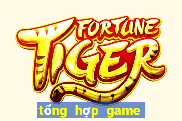 tổng hợp game đổi thưởng