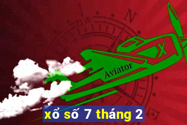 xổ số 7 tháng 2