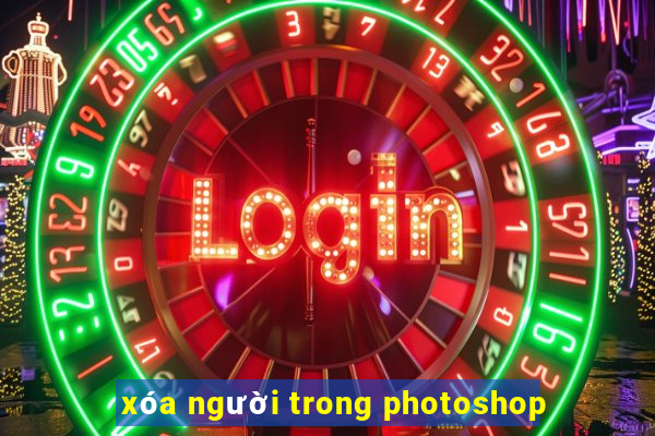 xóa người trong photoshop