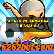 xổ số vĩnh long ngày 5 tháng 3