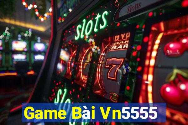 Game Bài Vn5555