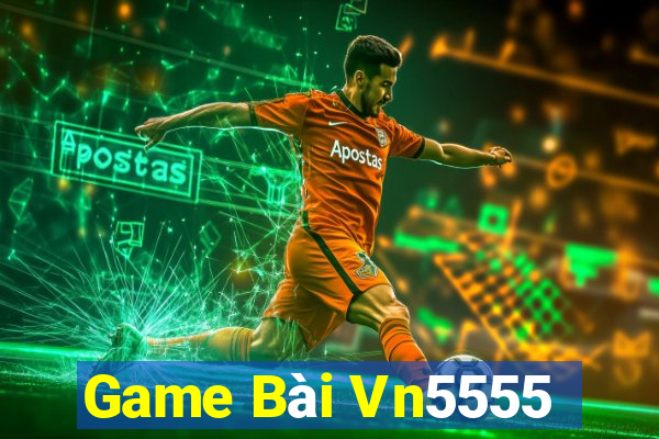 Game Bài Vn5555