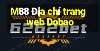 M88 Địa chỉ trang web Dobao