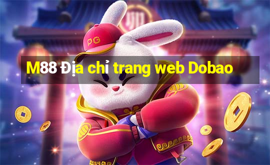 M88 Địa chỉ trang web Dobao