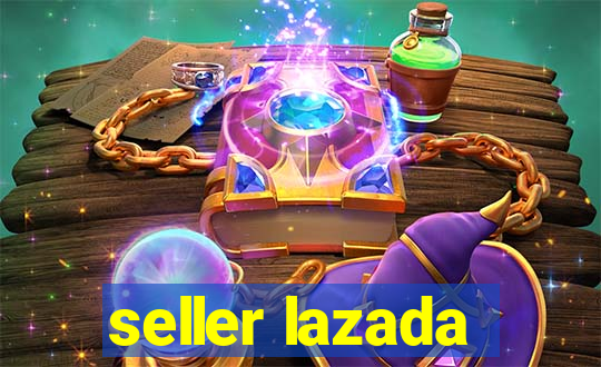 seller lazada