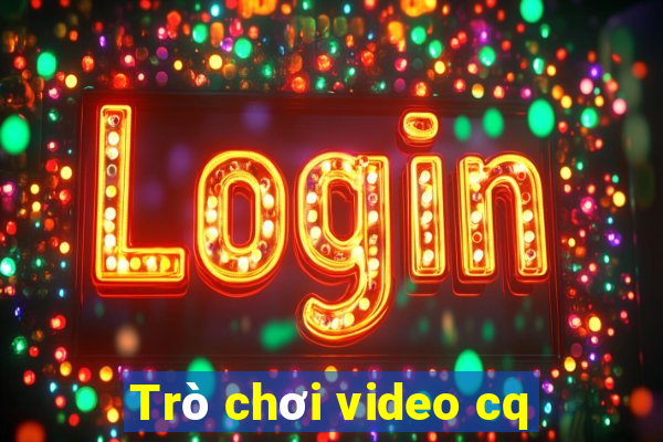 Trò chơi video cq