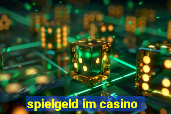 spielgeld im casino