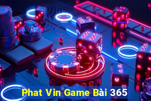 Phat Vin Game Bài 365