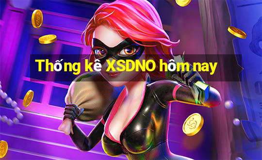 Thống kê XSDNO hôm nay