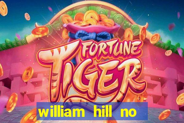 william hill no deposit bonus