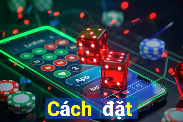 Cách đặt cược XSDNA ngày 5