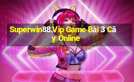 Superwin88.Vip Game Bài 3 Cây Online