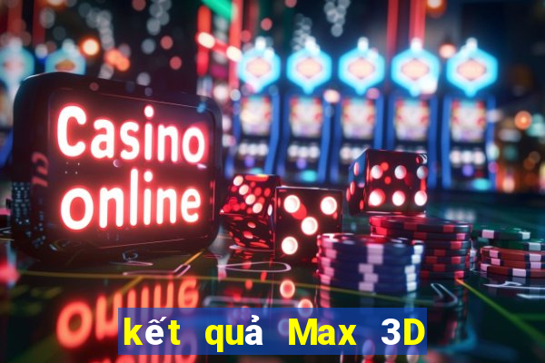 kết quả Max 3D pro ngày 3