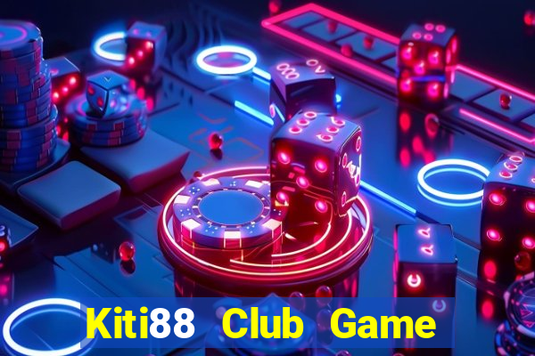 Kiti88 Club Game Bài Xì Dách