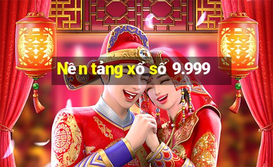 Nền tảng xổ số 9.999