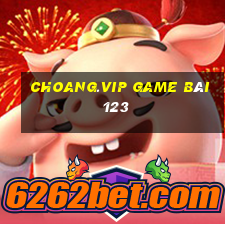 Choang.Vip Game Bài 123