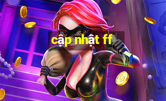 cập nhật ff