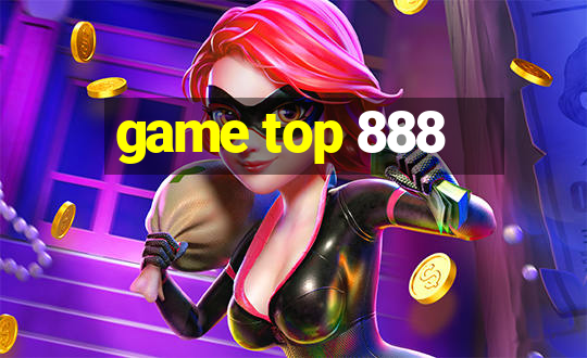 game top 888