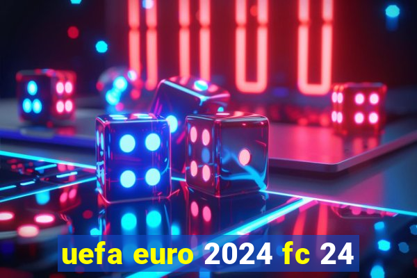 uefa euro 2024 fc 24