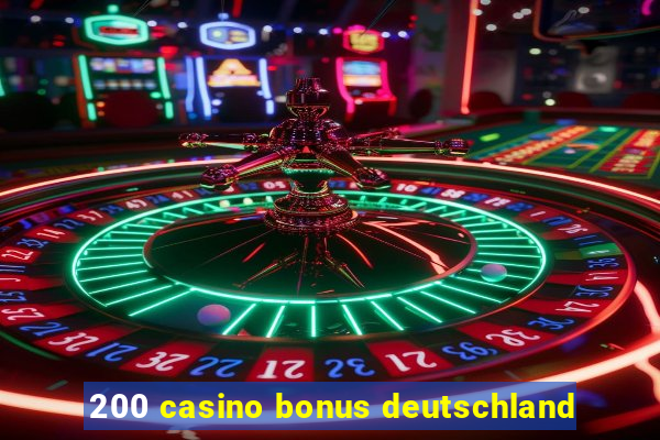 200 casino bonus deutschland