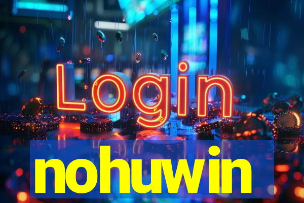 nohuwin