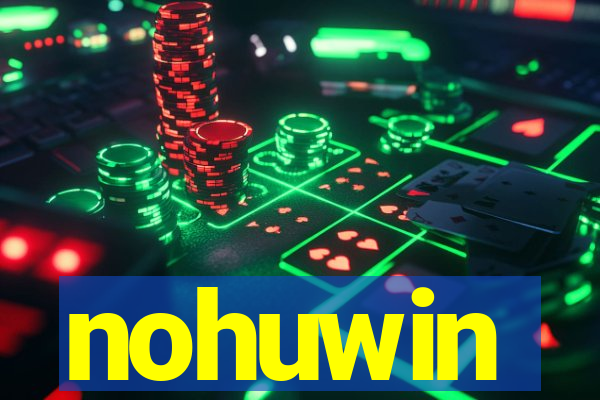 nohuwin