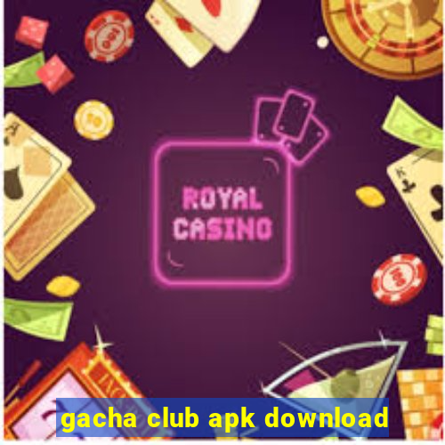 gacha club apk download