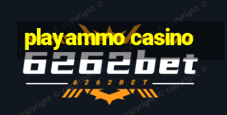 playammo casino