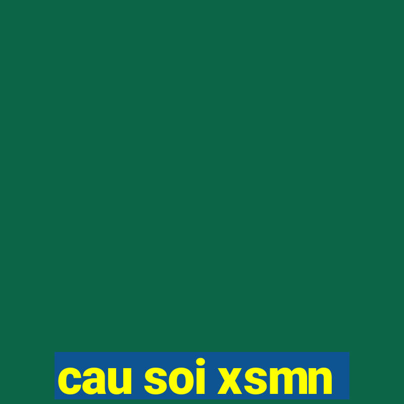 cau soi xsmn