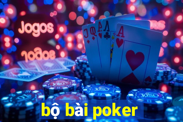 bộ bài poker