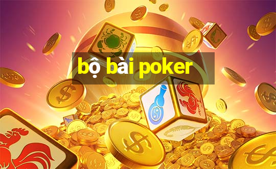 bộ bài poker