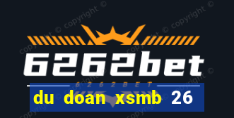 du doan xsmb 26 10 2021