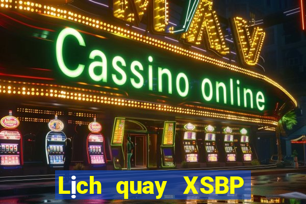 Lịch quay XSBP ngày 15