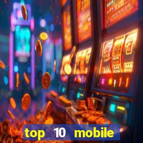 top 10 mobile online casino