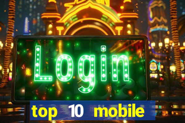 top 10 mobile online casino