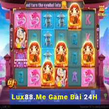 Lux88.Me Game Bài 24H