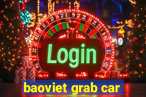 baoviet grab car