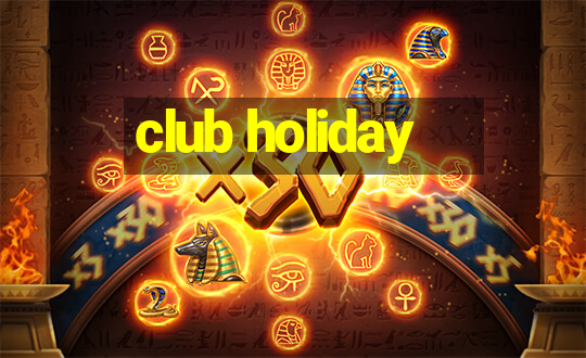 club holiday