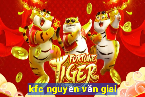 kfc nguyễn văn giai