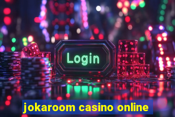 jokaroom casino online