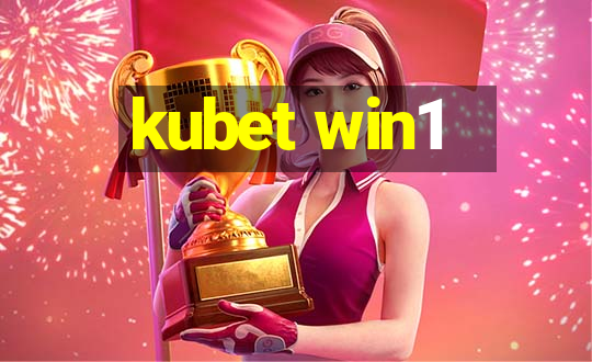 kubet win1