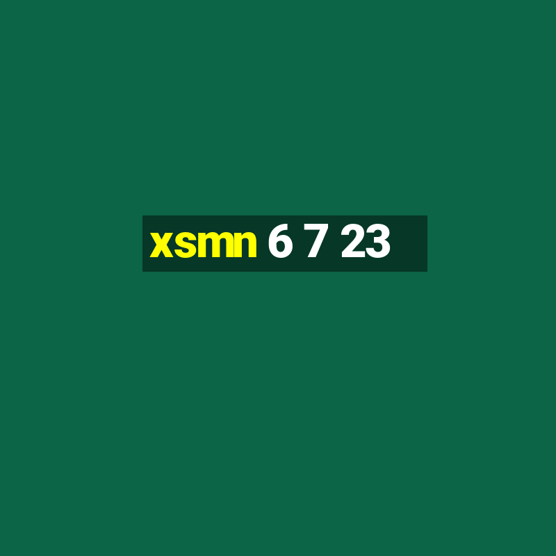 xsmn 6 7 23